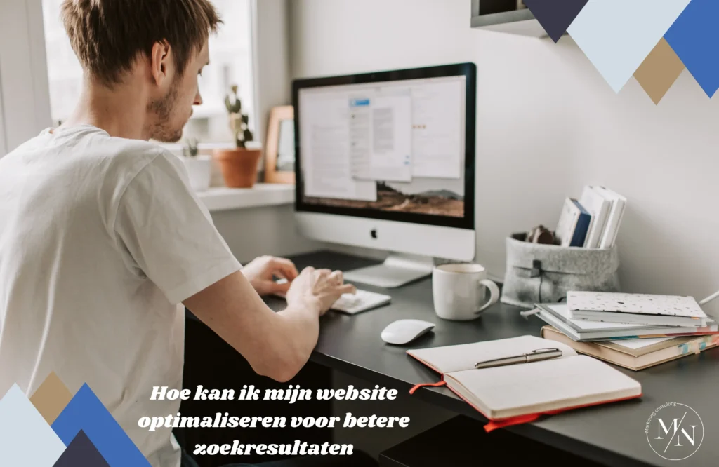Hoe kan ik mijn website optimaliseren voor betere zoekresultaten